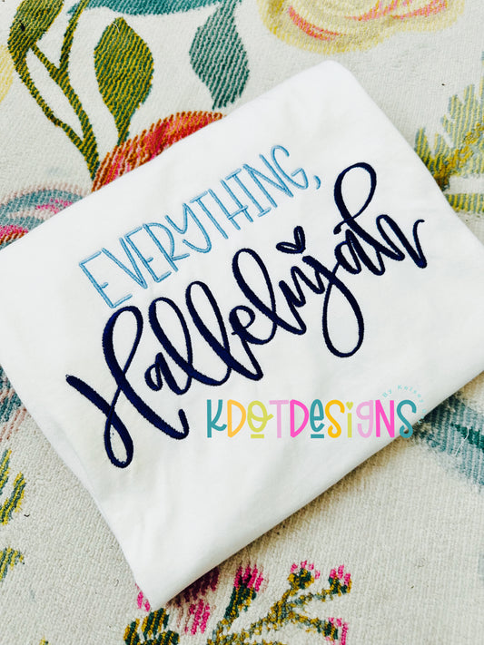 Everything Hallelujah Inspired T-Shirt